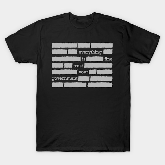 conspiracy theory trust your government funny gift T-Shirt by MrTeee